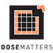 Dose Matters